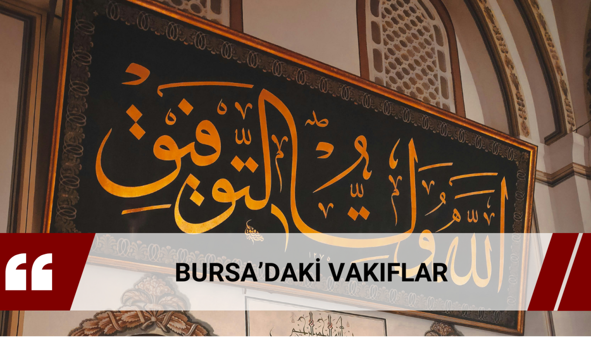 Türkiye’de faaliyet gösteren vakıfların sayısı 2024 itibariyle 6.488 adet olup, Bursa’da faaliyet gösteren vakıf sayısı 118’ tir.