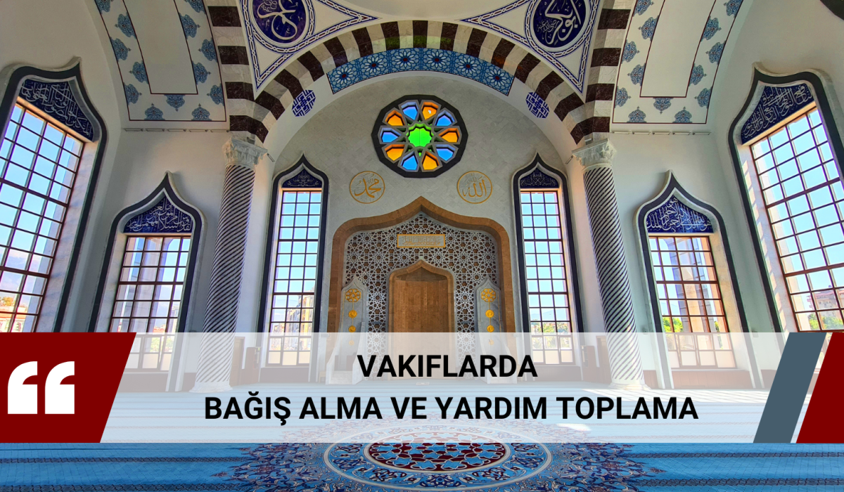 Vakıflarda Bağış Alma ve Yardım Toplama